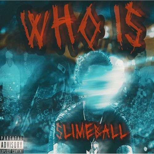 WHO IS SLIMEBALL cover art