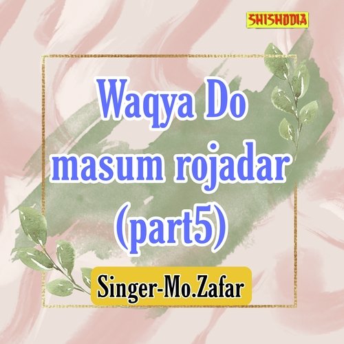 Waqya do masum rojadar part 5