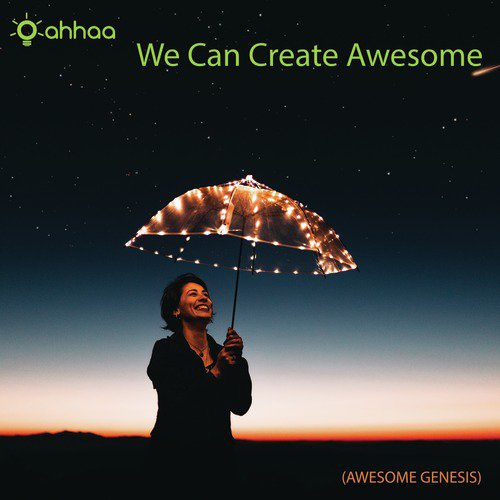 We Can Create Awesome - Single
