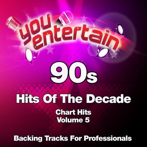 90s Chart Hits - Professional Backing Tracks, Vol. 5 (Hits of the Decade)