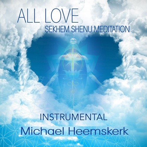 All Love: Sekhem Shenu Meditation (Instrumental)