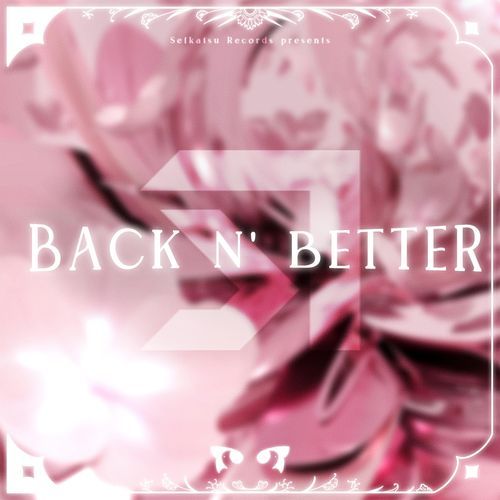 BACK N' BETTER