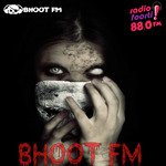 Bhoot FM 31th May