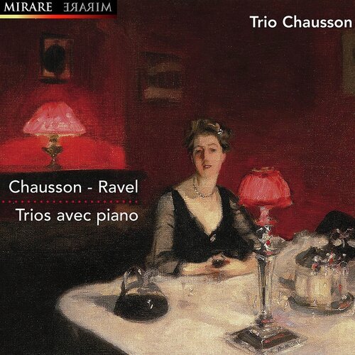 Chausson & Ravel: Trios avec Piano