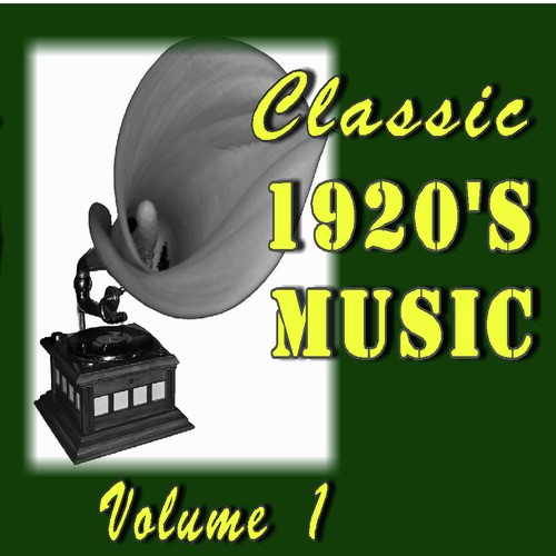 Classic 1920's Music, Vol. 1