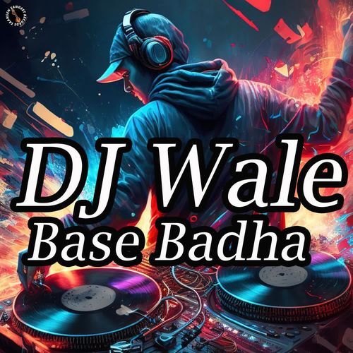 DJ Wale Base Badha