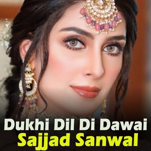 Dukhi Dil Di Dawai