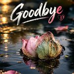 Goodbye