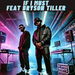 If I Must (feat. Bryson Tiller)