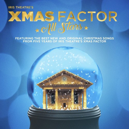 Iris Theatre's Xmas Factor All Stars