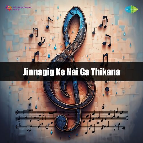Jinnagig Ke Nai Ga Thikana