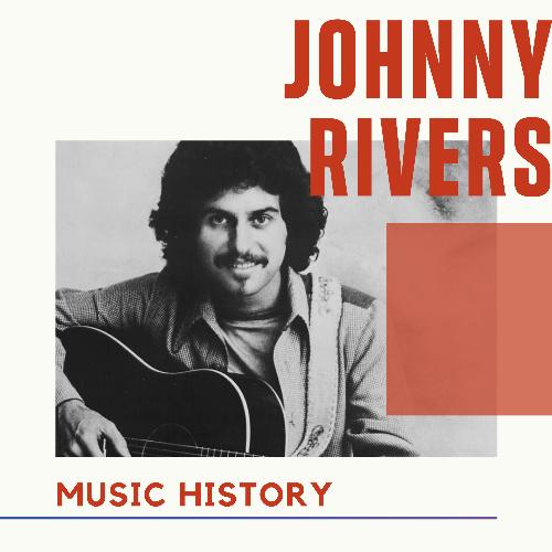 Johnny Rivers - Music History