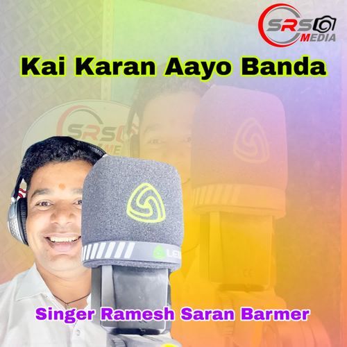 Kai Karan Aayo Banda