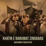 Khatm E Nabuwat Zindabad