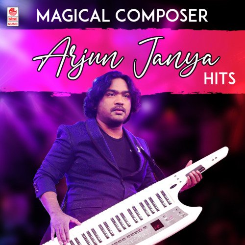 Magical Composer Arjun Janya Hits