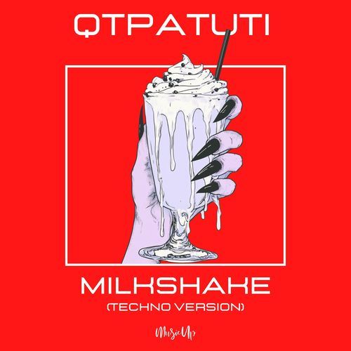 Milkshake (Techno Version)