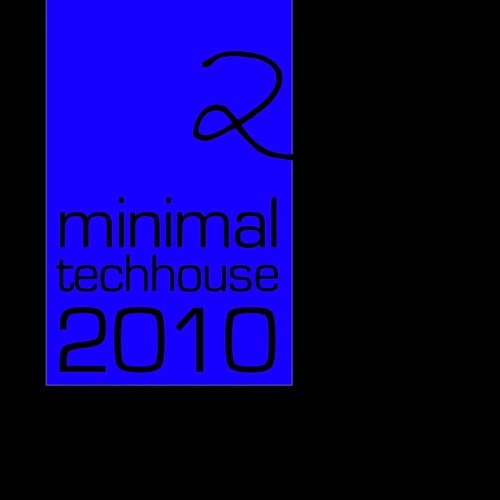 Minimal Tech House 2010, Vol.02