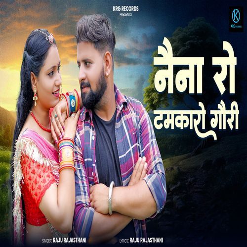 Naina Ro Tamkaro Gouri