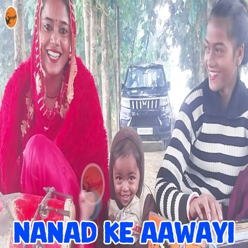 Nanad Ke Aawayi