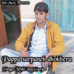 Pappu Sarpanch Dhokhera-Pxsday5nUwI