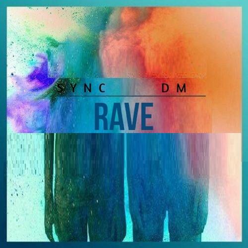 Rave (feat. Dm)