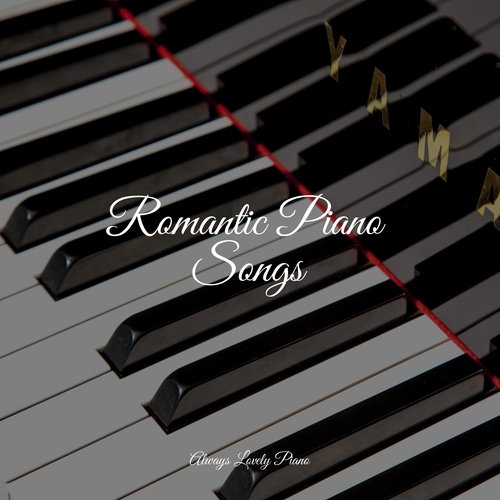 Romantic Piano Songs