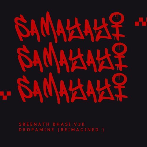 SAMAYAYI (DROPAMINE Remix)