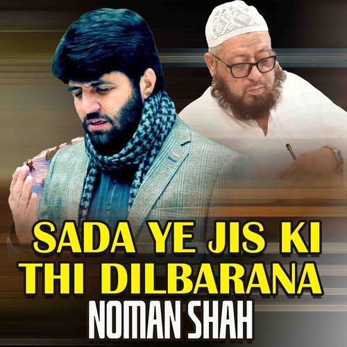 Sada Ye Jis Ki Thi Dilbarana