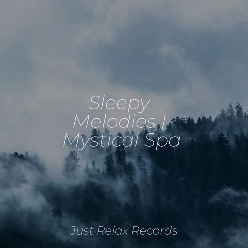 Sleepy Melodies | Mystical Spa