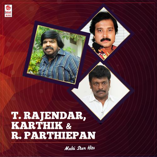 T. Rajendar, Karthik & R. Parthiepan Multi Star Hits
