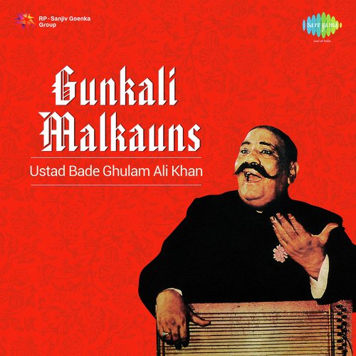 Ustad Bade Ghulam Ali Khan - Gunkali Malkauns