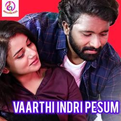 Vaarthi Indri Pesum-NyUNAUVmbkE