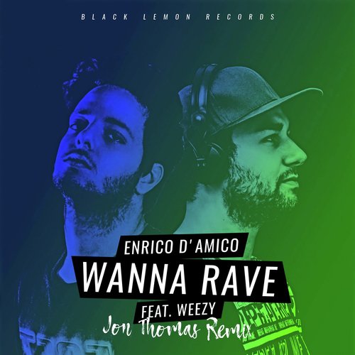 Wanna Rave (Jon Thomas Remix)