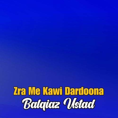 Zra Me Kawi Dardoona