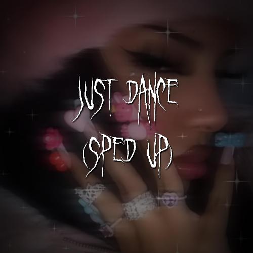 just dance (sped up) cover art