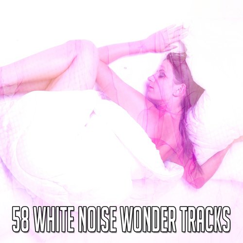 58 White Noise Wonder Tracks