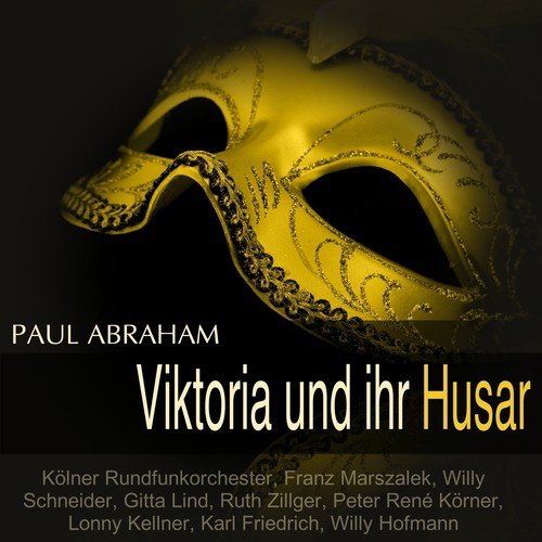 Abraham: Viktoria und ihr Husar