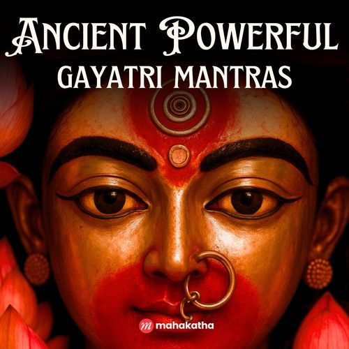 Ancient Powerful Gayatri Mantras