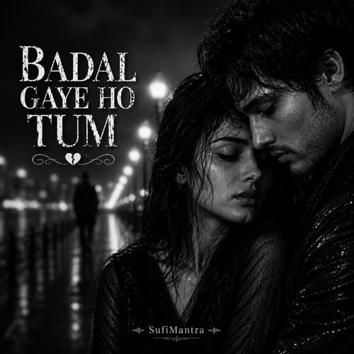 Badal Gaye Ho Tum