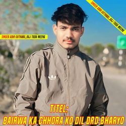 Bairwa Ka Chhora Ko Dil Drd Bharyo-PiMTHB1eQVc