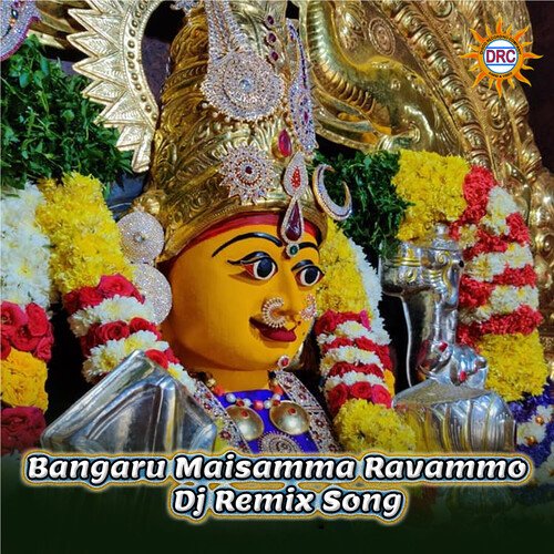 Bangaru Maisamma Ravammo (Dj Remix)