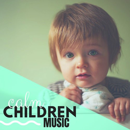 Calm Children Music - Piano Music for Your Heart, Goodnight Lullabies to Sleep in Total Serenity_poster_image