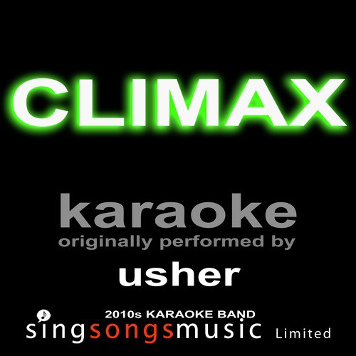 Climax (Originally Performed By Usher) [Karaoke Audio Version]
