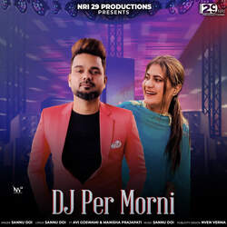 DJ Per Morni (feat. Avi Goswami, Manisha Parjapati)-FjpGQQF4ZEo