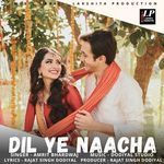Dil Ye Naacha