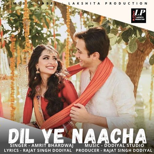 Dil Ye Naacha
