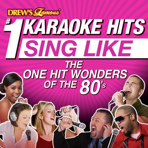 Drew's Famous # 1 Karaoke Hits: Sing Like The One Hit Wonders of the 80's