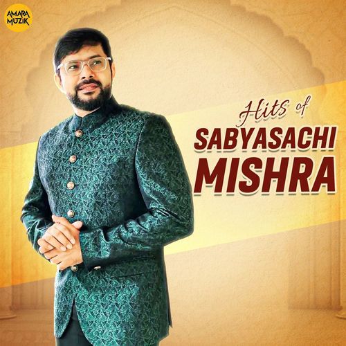 Hits of Sabyasachi Mishra