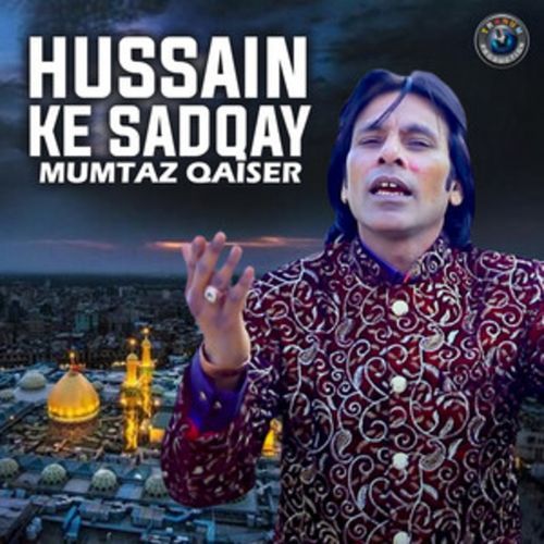 Hussain Ke Sadqay