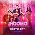 Jhoomo (From "Don't Be Shy")